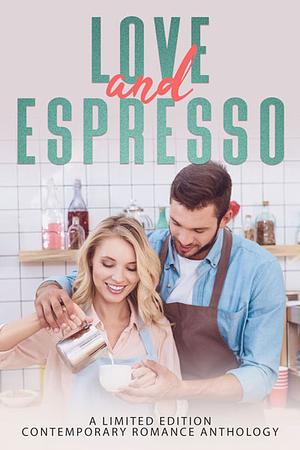 Love and Espresso by Ashley Zakrzewski
