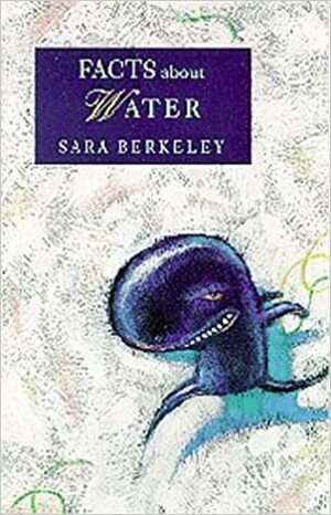 Facts About Water by Sara Berkeley