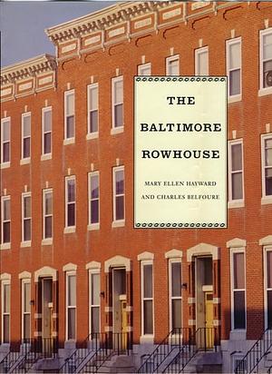 Baltimore Rowhouse by Mary Ellen Hayward, Charles Belfoure