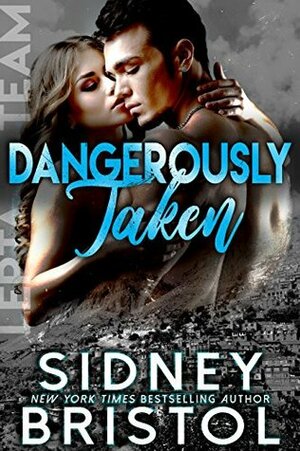 Dangerously Taken by Sidney Bristol