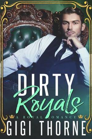Dirty Royals by Gigi Thorne, Stevie J. Cole