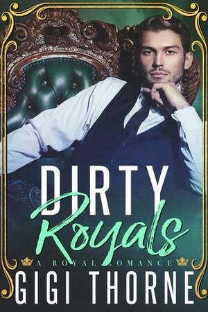 Dirty Royals by Stevie J. Cole, Gigi Thorne