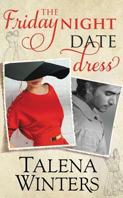 The Friday Night Date Dress by Talena Winters