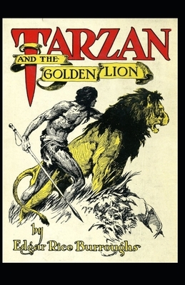 Tarzan and the Golden Lion- By Edgar (Annotated) by Edgar Rice Burroughs