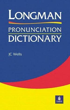 Longman Pronunciation Dictionary by J.C. Wells