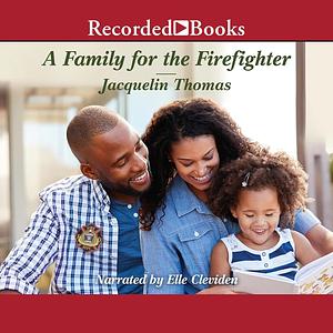 A Family for the Firefighter by Jacquelin Thomas