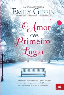 O Amor em Primeiro Lugar by Emily Giffin