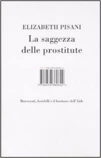 la saggezza delle prostitute by Elizabeth Pisani