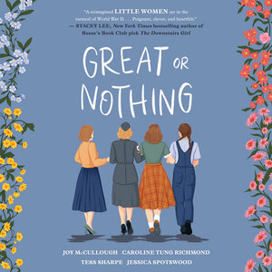 Great or Nothing by Jessica Spotswood, Joy McCullough, Caroline Tung Richmond, Tess Sharpe