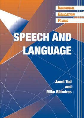 Individual Education Plans (Ieps): Speech and Language by Janet Tod, Mike Blamires