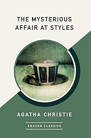 The Mysterious Affair at Styles by Agatha Christie