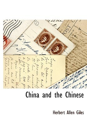 China and the Chinese by Herbert Allen Giles