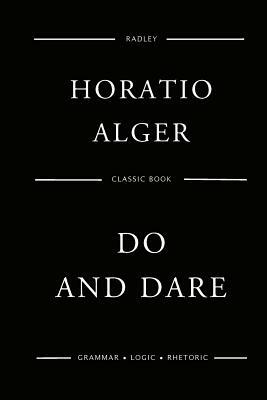 Do And Dare by Horatio Alger