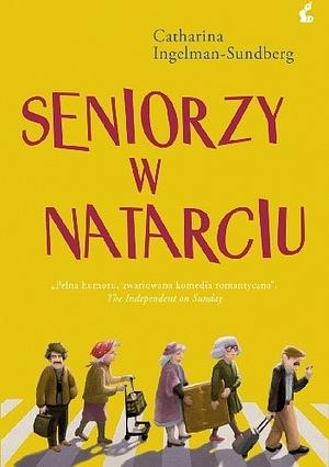 Seniorzy w natarciu by Catharina Ingelman-Sundberg