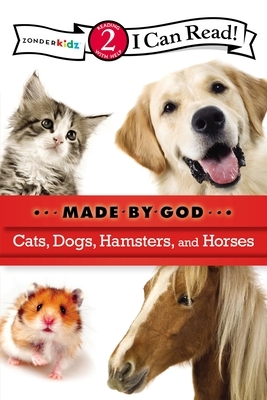 Cats, Dogs, Hamsters, and Horses by The Zondervan Corporation