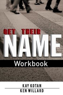 Get Their Name Workbook by Ken Willard, Kay Kotan