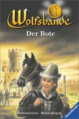 Wolfsbande, Bd.4, Der Bote by Waldtraut Lewin, Miriam Margraf
