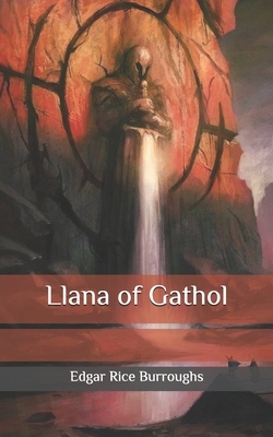 Llana of Gathol by Edgar Rice Burroughs