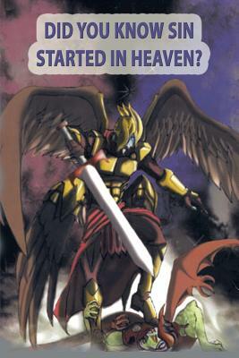 Did You Know Sin Started in Heaven? by Andre Jackson, Martha Marigna