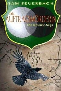 Die Auftragsmörderin by Sam Feuerbach