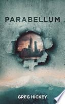 Parabellum: A Literary Crime Novel by Greg Hickey, Greg Hickey