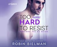 Too Hard to Resist by Robin Bielman