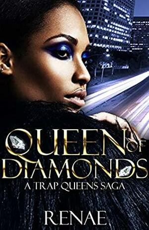 Queen Of Diamonds: A Trap Queens Saga by Renae, Samantha Alexander