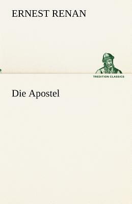 Die Apostel by Ernest Renan