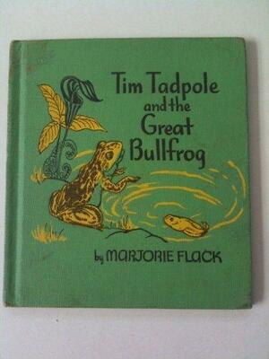 Tim Tadpole & the Great Bullfrog by Marjorie Flack