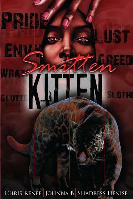 Smitten Kitten by Shadress Denise, Johnna B, Chris Renee