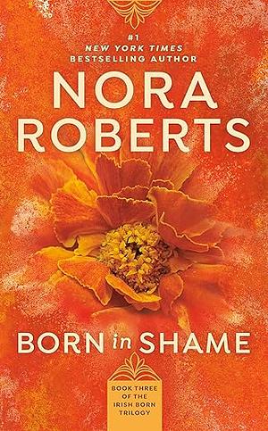 Born in Shame by Nora Roberts