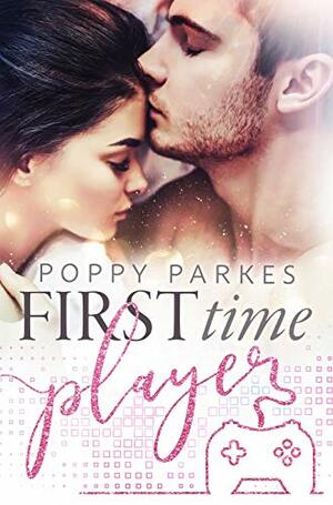 First Time Player by Poppy Parkes