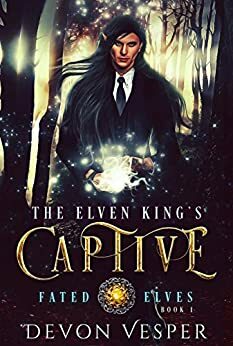 The Elven King's Captive by Devon Vesper