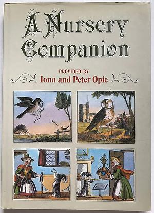 A Nursery Companion by Peter Opie, Iona Archibald Opie