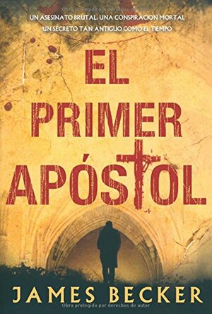 El Primer Apostol by James Becker
