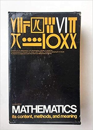 Mathematics, Second Edition (3 Volume Set): Its Content, Methods, and Meaning by M.A. Lavrentiev, A.N. Kolmogorov, A.D. Aleksandrov