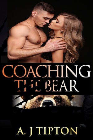 Coaching the Bear by AJ Tipton