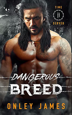 Dangerous Breed by Onley James