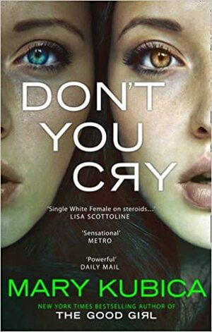 Don't You Cry by Mary Kubica