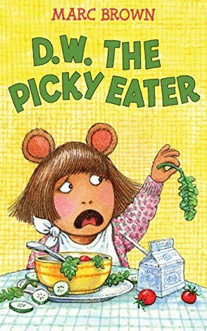 D.W. the Picky Eater by Marc Brown