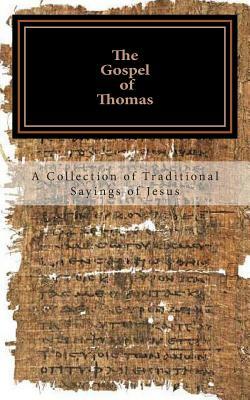 The Gospel of Thomas: a collection of traditional Sayings of Jesus by Ross Andrews