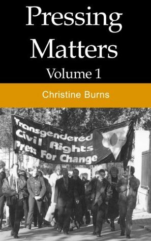 Pressing Matters (Vol 1) by Christine Burns