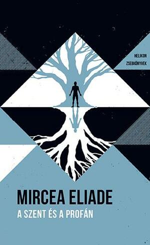 A szent és a profán by Mircea Eliade