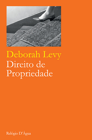 Direito de Propriedade by Deborah Levy