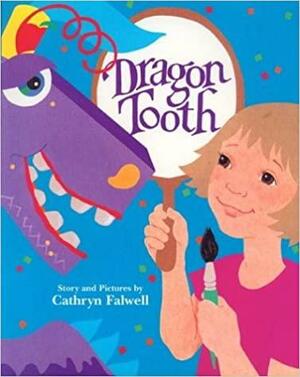 Dragon Tooth by Cathryn Falwell