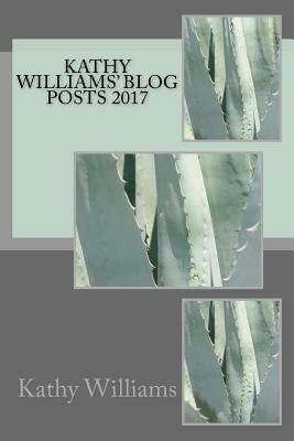 Kathy Williams' Blog Posts 2017 by Kathy Williams