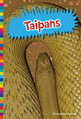 Taipans by Elizabeth Raum