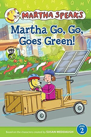 Martha Speaks: Martha Go, Go, Goes Green! by Susan Meddaugh