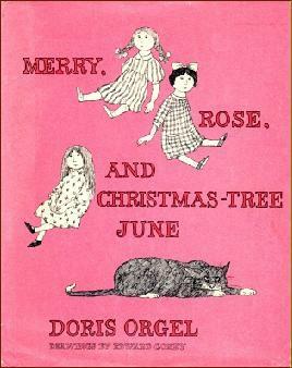 Merry, Rose, and Christmas-Tree June by Doris Orgel, Edward Gorey