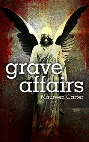 Grave Affairs by Maureen Carter